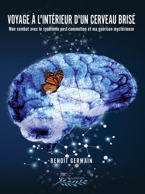 cover image of Voyage à l'intérieur d'un cerveau brisé
